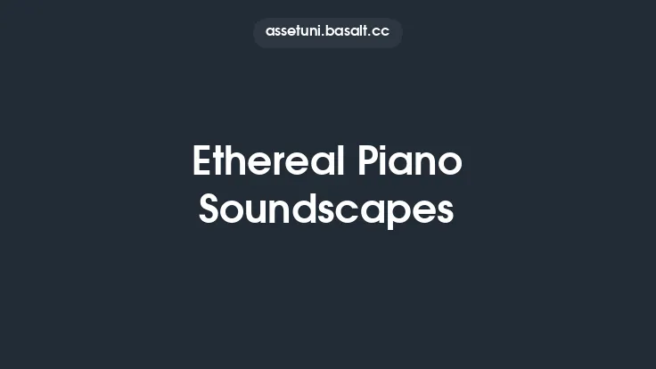 Ethereal Piano Soundscapes Thumbnail