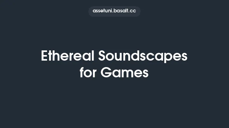 Ethereal Soundscapes for Games Thumbnail