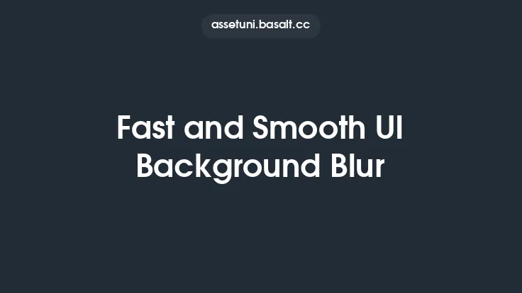 Fast and Smooth UI Background Blur Thumbnail