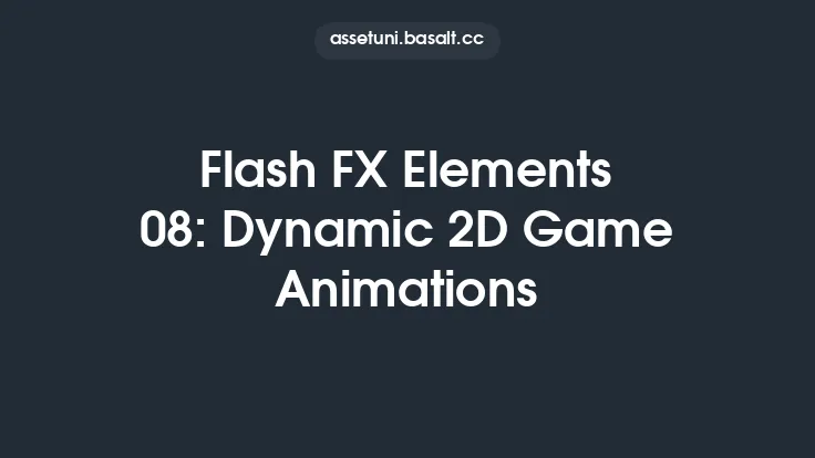 Flash FX Elements 08: Dynamic 2D Game Animations Thumbnail