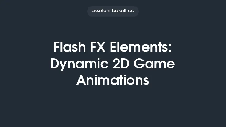 Flash FX Elements: Dynamic 2D Game Animations Thumbnail