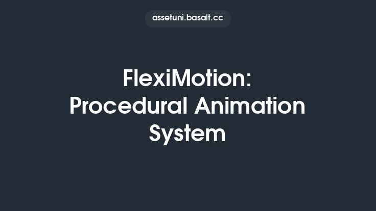 FlexiMotion: Procedural Animation System Thumbnail