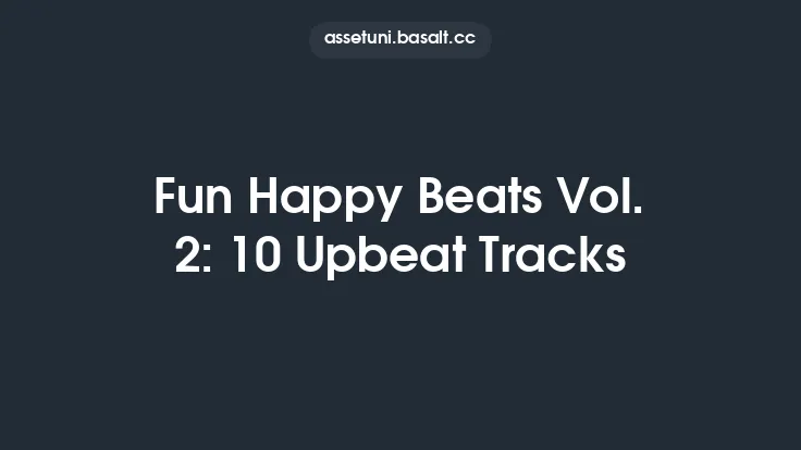 Fun Happy Beats Vol. 2: 10 Upbeat Tracks Thumbnail