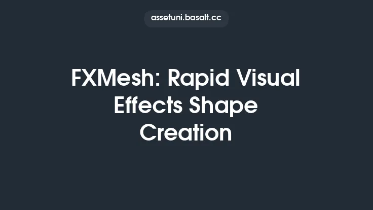 FXMesh: Rapid Visual Effects Shape Creation Thumbnail