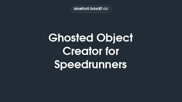 Ghosted Object Creator for Speedrunners Thumbnail