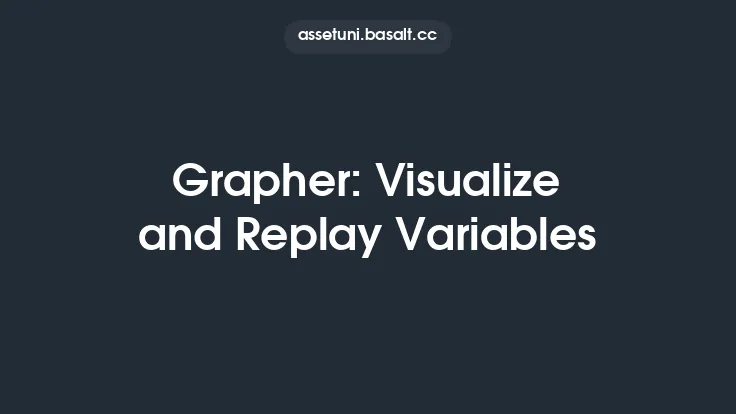 Grapher: Visualize and Replay Variables Thumbnail