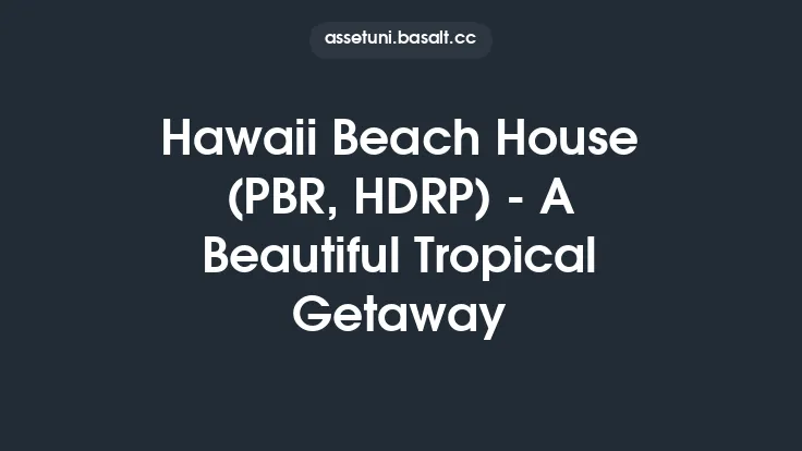 Hawaii Beach House (PBR, HDRP) - A Beautiful Tropical Getaway Thumbnail