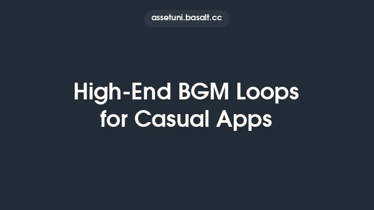 High-End BGM Loops for Casual Apps Thumbnail