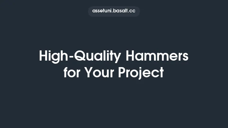 High-Quality Hammers for Your Project Thumbnail