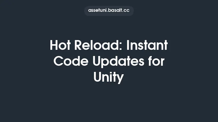 Hot Reload: Instant Code Updates for Unity Thumbnail