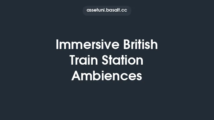 Immersive British Train Station Ambiences Thumbnail