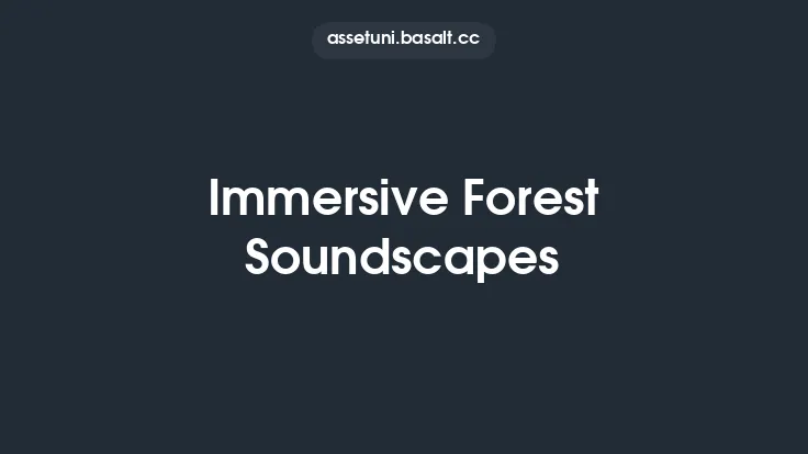 Immersive Forest Soundscapes Thumbnail