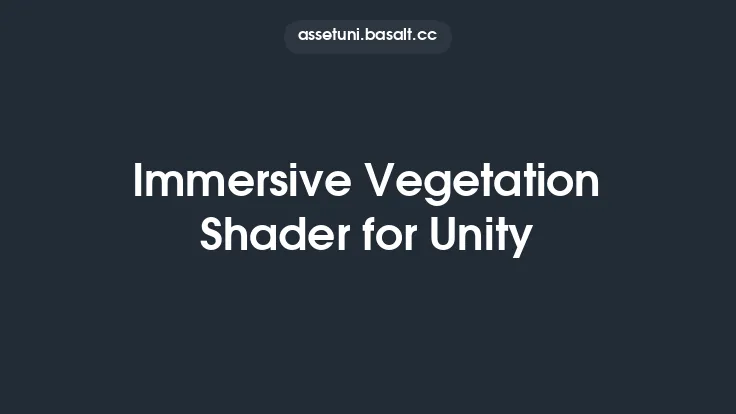 Immersive Vegetation Shader for Unity Thumbnail