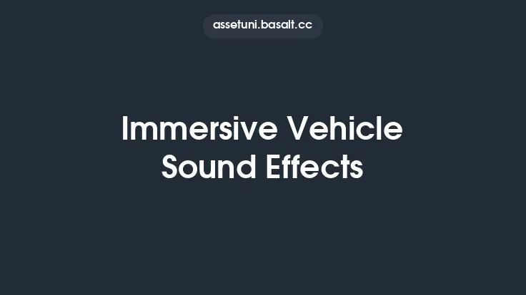Immersive Vehicle Sound Effects Thumbnail