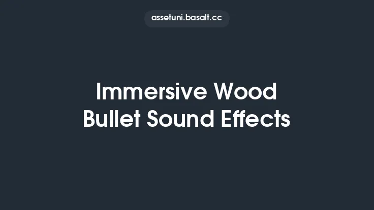 Immersive Wood Bullet Sound Effects Thumbnail