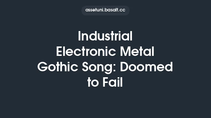 Industrial Electronic Metal Gothic Song: Doomed to Fail Thumbnail
