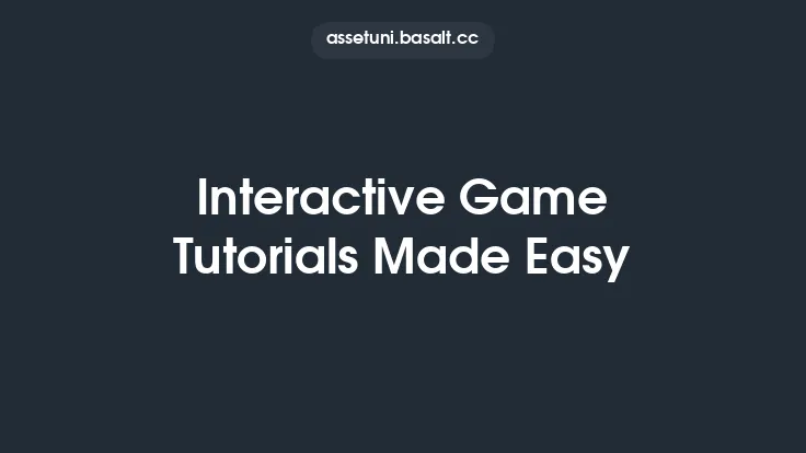 Interactive Game Tutorials Made Easy Thumbnail