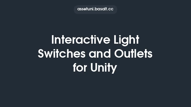 Interactive Light Switches and Outlets for Unity Thumbnail