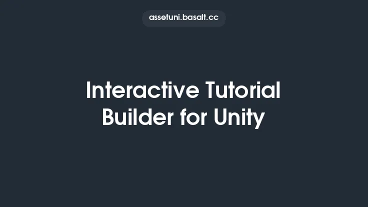 Interactive Tutorial Builder for Unity Thumbnail