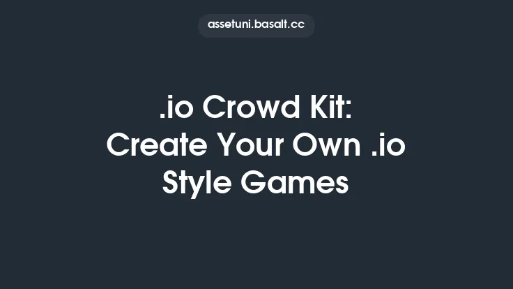 .io Crowd Kit: Create Your Own .io Style Games Thumbnail