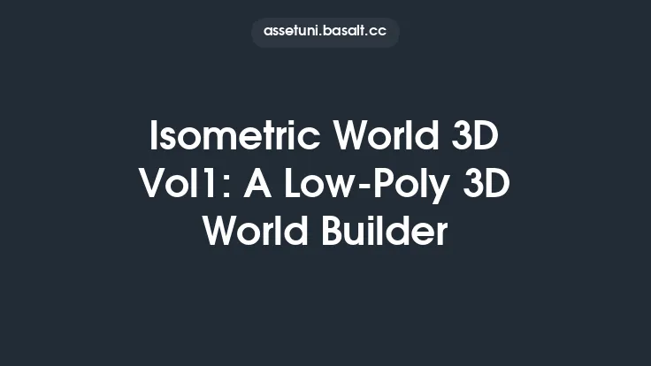 Isometric World 3D Vol1: A Low-Poly 3D World Builder Thumbnail