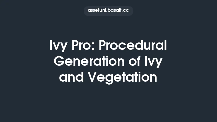 Ivy Pro: Procedural Generation of Ivy and Vegetation Thumbnail
