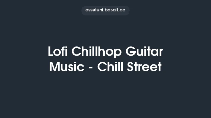 Lofi Chillhop Guitar Music - Chill Street Thumbnail
