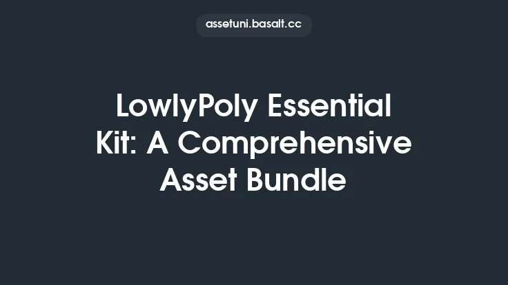 LowlyPoly Essential Kit: A Comprehensive Asset Bundle Thumbnail