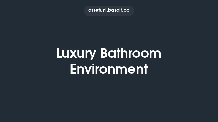 Luxury Bathroom Environment Thumbnail