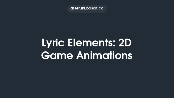 Lyric Elements: 2D Game Animations Thumbnail