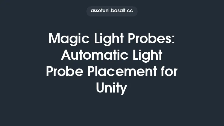 Magic Light Probes: Automatic Light Probe Placement for Unity Thumbnail