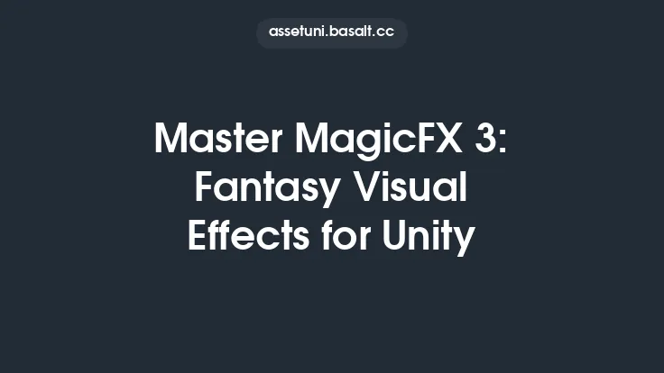 Master MagicFX 3: Fantasy Visual Effects for Unity Thumbnail