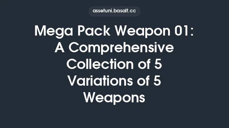 Mega Pack Weapon 01: A Comprehensive Collection of 5 Variations of 5 Weapons Thumbnail