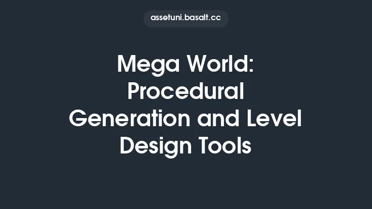 Mega World: Procedural Generation and Level Design Tools Thumbnail