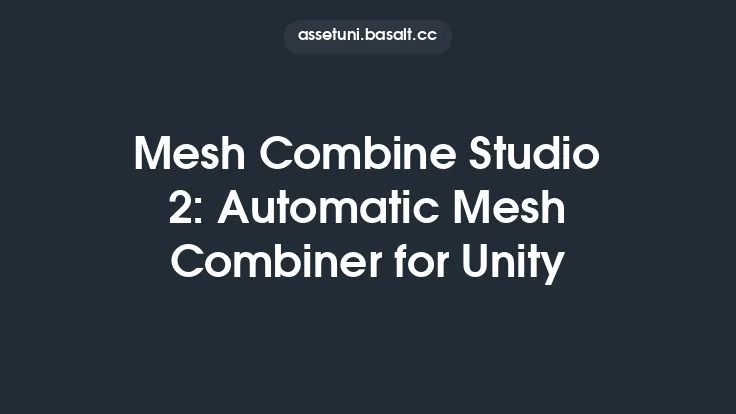 Mesh Combine Studio 2: Automatic Mesh Combiner for Unity Thumbnail