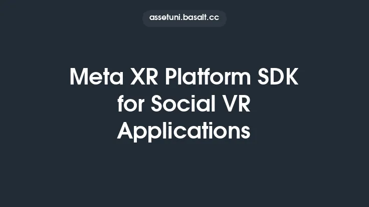 Meta XR Platform SDK for Social VR Applications Thumbnail
