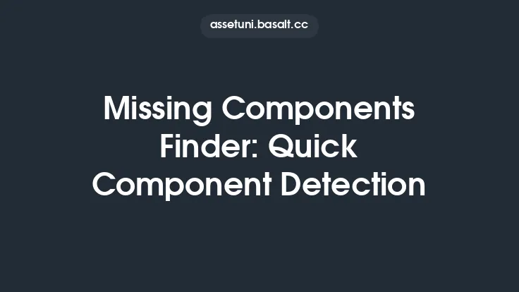 Missing Components Finder: Quick Component Detection Thumbnail