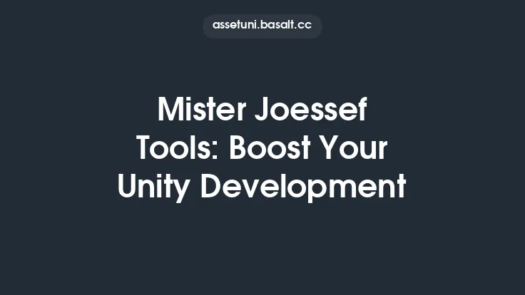 Mister Joessef Tools: Boost Your Unity Development Thumbnail