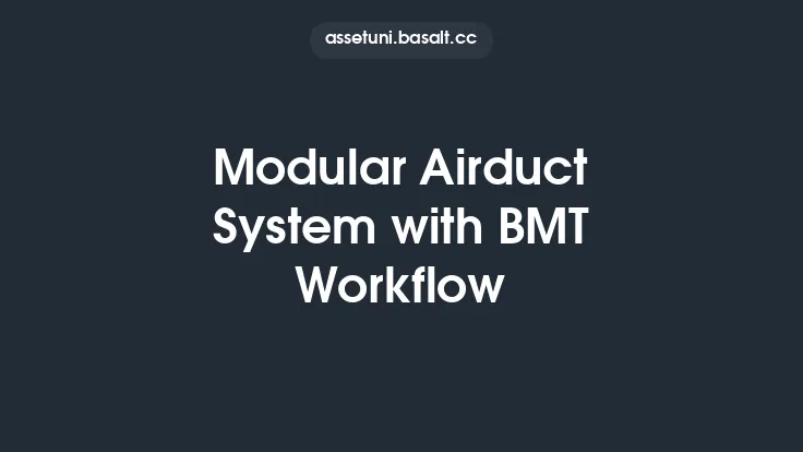 Modular Airduct System with BMT Workflow Thumbnail