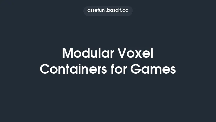 Modular Voxel Containers for Games Thumbnail