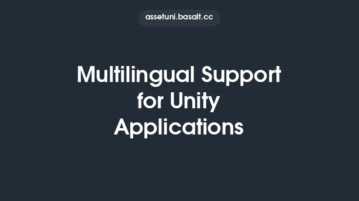 Multilingual Support for Unity Applications Thumbnail
