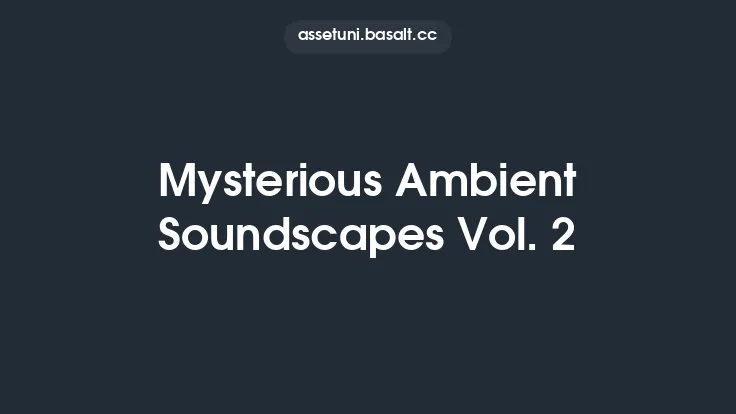 Mysterious Ambient Soundscapes Vol. 2 Thumbnail