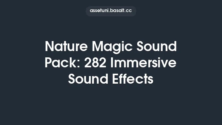 Nature Magic Sound Pack: 282 Immersive Sound Effects Thumbnail