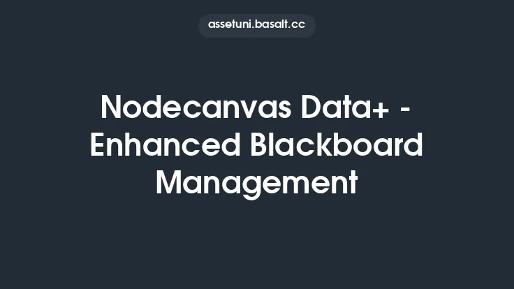 Nodecanvas Data+ - Enhanced Blackboard Management Thumbnail