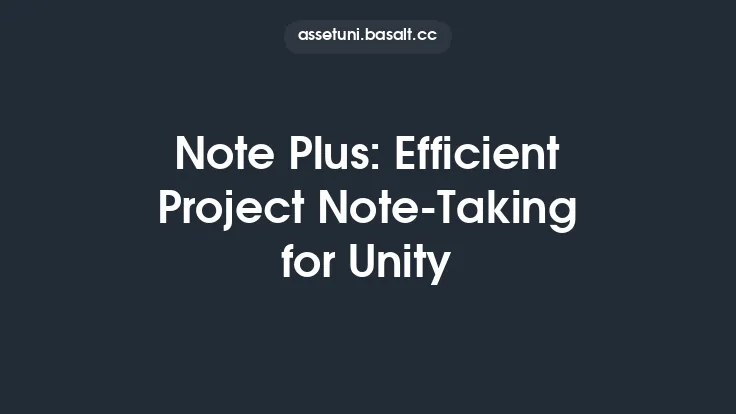 Note Plus: Efficient Project Note-Taking for Unity Thumbnail
