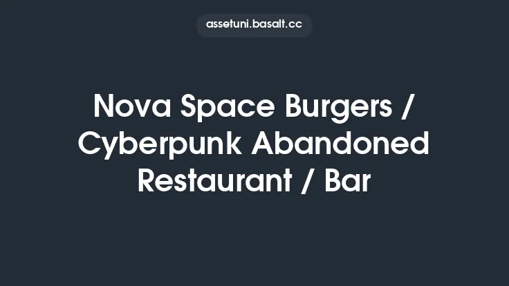 Nova Space Burgers / Cyberpunk Abandoned Restaurant / Bar Thumbnail