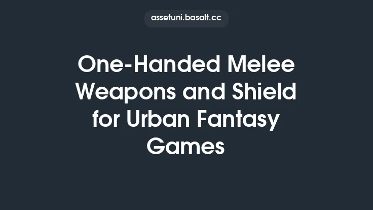 One-Handed Melee Weapons and Shield for Urban Fantasy Games Thumbnail