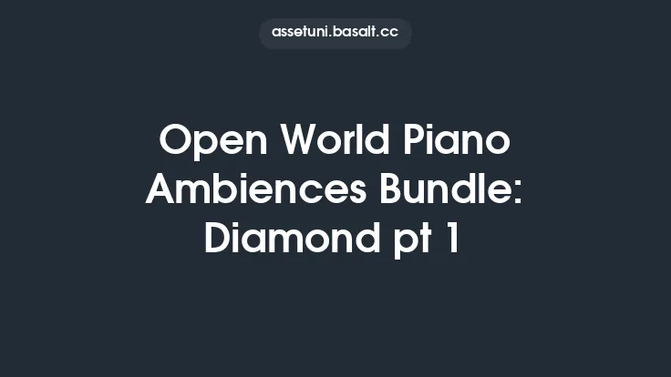 Open World Piano Ambiences Bundle: Diamond pt 1 Thumbnail