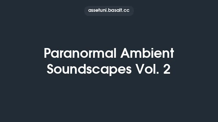 Paranormal Ambient Soundscapes Vol. 2 Thumbnail