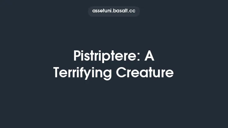 Pistriptere: A Terrifying Creature Thumbnail